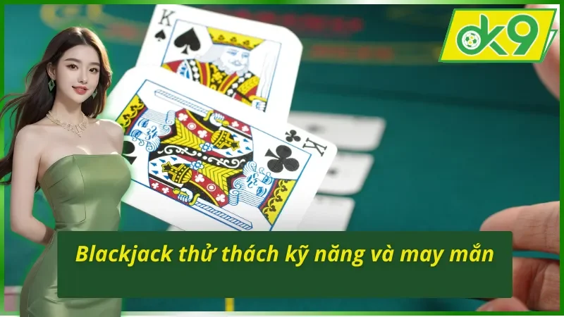 Blackjack thử thách kỹ năng và may mắn tại AE Sexy Gaming OK9