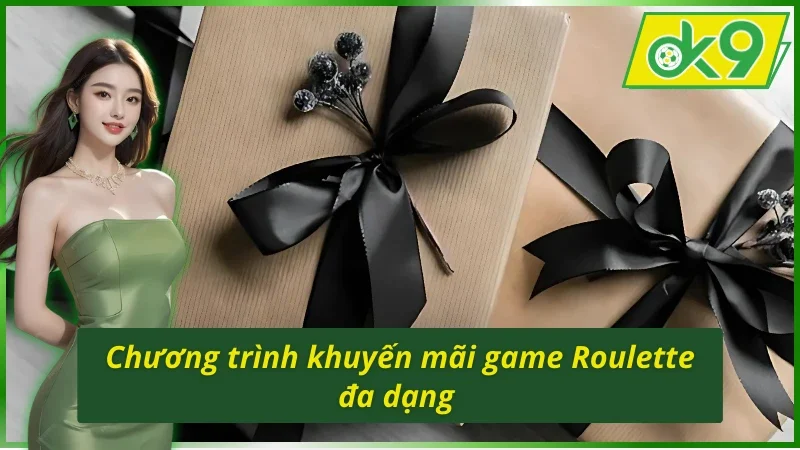 Hệ thống khuyến mãi ưu đãi của Roulette tại OK9