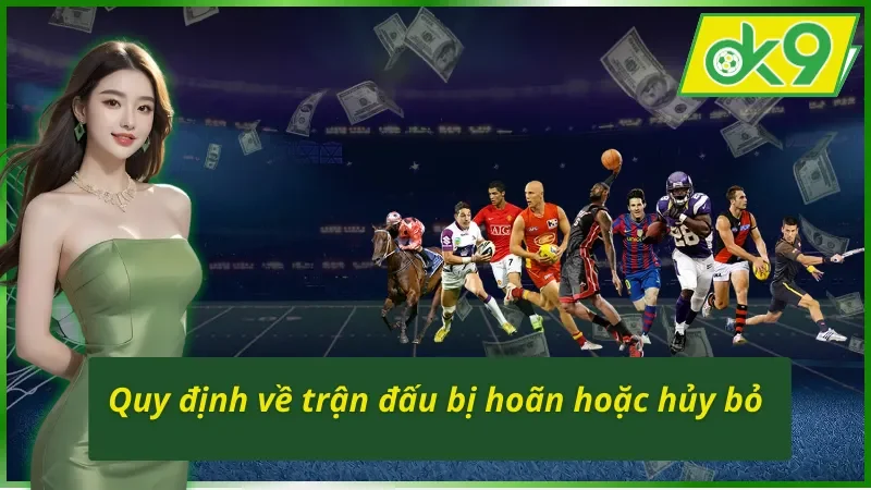 SABA Sports - Địa Điểm Cá Độ Bóng Đá Uy Tín Nhất OK9 Hiện Nay 6 Quy định về trận đấu bị hoãn hoặc hủy bỏ tại SABA Sports trên OK9