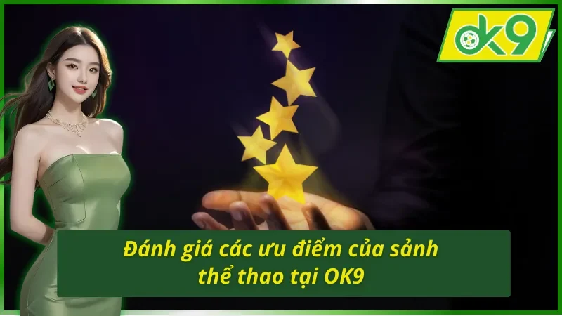 Đánh giá chất lượng sảnh thể thao OK9